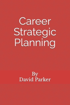 Paperback Career Strategic Planning: Planning The Career Of Your Dreams Book