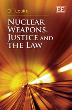 Hardcover Nuclear Weapons, Justice and the Law Book