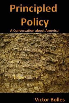 Paperback Principled Policy: A Conversation about America Book