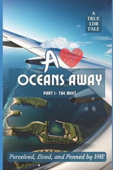 A Love , Oceans Away: Part-1 The Meet