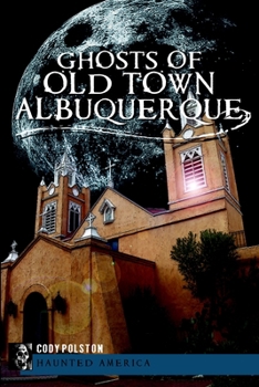 Paperback Ghosts of Old Town Albuquerque Book