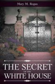 Paperback The Secret of the White House Book