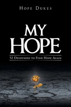 Paperback My Hope: 52 Devotions to Find Hope Again Book