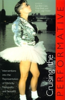 Paperback Cruising the Performative: Interventions Into the Representation of Ethnicity, Nationality, and Sexuality Book