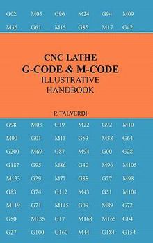 Hardcover CNC Lathe G-Code & M-Code Illustrative Handbook Book