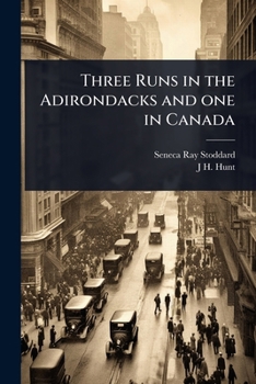 Paperback Three Runs in the Adirondacks and one in Canada Book