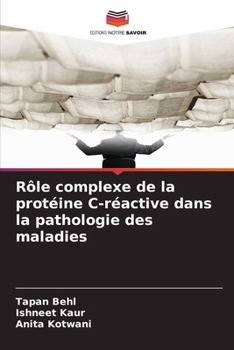 Paperback Rôle complexe de la protéine C-réactive dans la pathologie des maladies [French] Book