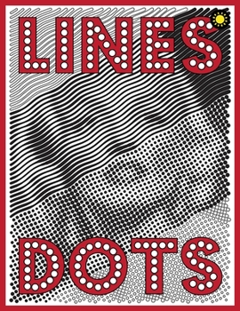 Paperback Lines & Dots: New Kind of Coloring with One Color to Use for Adults Relaxation & Stress Relief Book