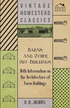 Paperback Barns and Other Out-Buildings - With Information on the Architecture of Farm Buildings Book