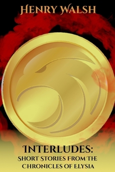 Paperback Interludes: Short Stories From the Chronicles of Elysia Book