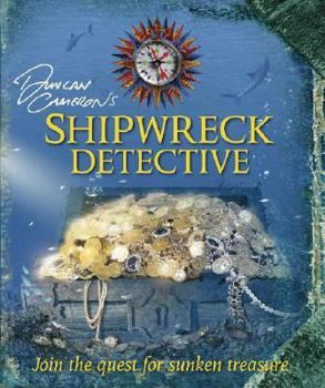 Hardcover Duncan Cameron's Shipwreck Detective [With Compass, Dive LogWith Fold Out Map of the World] Book