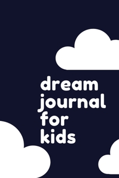 Paperback Dream Journal for Kids: Dream Journal Diary for Kids - Lined Notebook with Prompts Dream Definitions and Interpretation Book