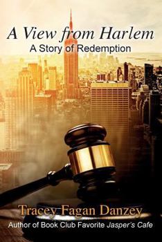 Paperback A View from Harlem: A Story of Redemption Book