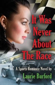 Paperback It Was Never About The Race Book