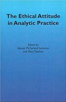 Paperback The Ethical Attitude in Analytic Practice Book