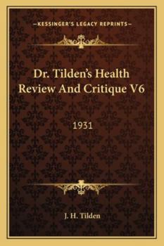 Paperback Dr. Tilden's Health Review And Critique V6: 1931 Book