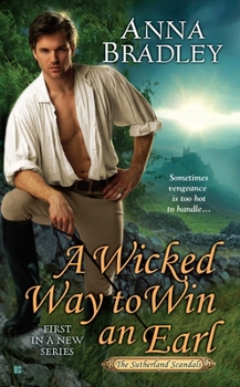 A Wicked Way to Win an Earl - Book #1 of the Sutherland Scandals