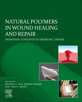 Paperback Natural Polymers in Wound Healing and Repair: From Basic Concepts to Emerging Trends Book