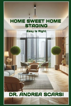 Paperback Home Sweet Home Staging: Easy Is Right Book