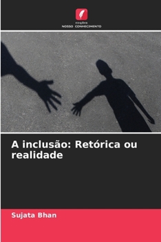 Paperback A inclusão: Retórica ou realidade [Portuguese] Book