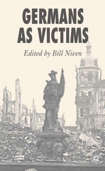 Hardcover Germans as Victims: Remembering the Past in Contemporary Germany Book