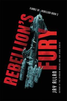 Rebellion's Fury - Book #2 of the Flames of Rebellion 