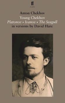 Paperback Young Chekhov: Platonov, Ivanov, the Seagull Book