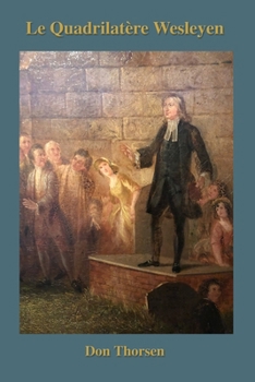 Paperback Le quadrilatère wesleyen: Une introduction [French] Book