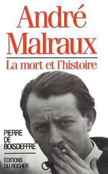 Hardcover Andre Malraux: La Mort Et L'Histoire Book