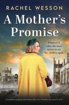 Paperback A Mother's Promise: A Completely Gripping and Unforgettable Story of Families Torn Apart by Ww2 Book