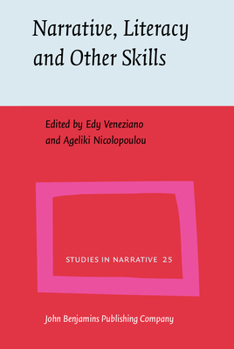 Narrative, Literacy and Other Skills - Book #25 of the Studies in Narrative