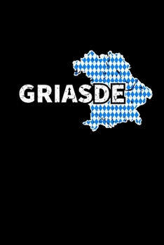 Griasde: Bundesland Bayern Bayrischer Dialekt - Kalender 2020 Monatsansicht a5 (German Edition)