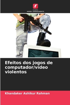 Paperback Efeitos dos jogos de computador/vídeo violentos [Portuguese] Book