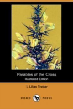 Paperback Parables of the Cross (Illustrated Edition) (Dodo Press) Book