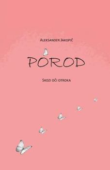 Paperback Porod: Skozi Oci Otroka [Slovenian] Book
