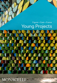 Hardcover Young Projects: Figure, Cast, Frame Book