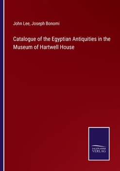 Paperback Catalogue of the Egyptian Antiquities in the Museum of Hartwell House Book