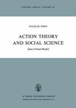Paperback Action Theory and Social Science: Some Formal Models Book