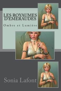 Paperback Les Royaumes d'Emeraudes-2: Ombre et Lumière [French] Book