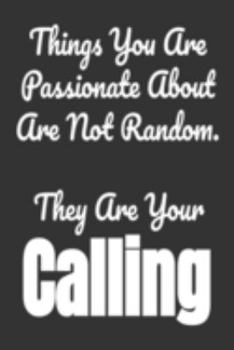 Things You Are Passionate About Are Not Random. They Are Your Calling: Goals For 2020