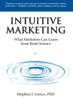 Hardcover Intuitive Marketing: What Marketers Can Learn from Brain Science Book