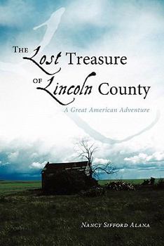 Paperback The Lost Treasure of Lincoln County: A Great American Adventure Book