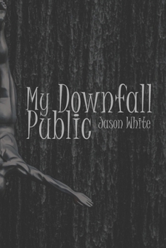Paperback My Public Downfall Book