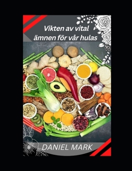Paperback Vikten av vital ämnen för vår hulas [Swedish] Book