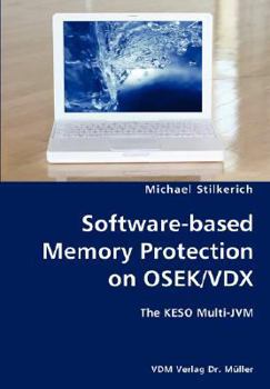 Paperback Software-based Memory Protection on OSEK/VDX- The KESO Multi-JVM Book