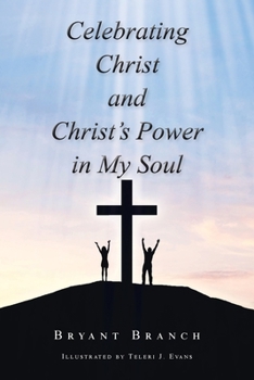Paperback Celebrating Christ and Christ's Power in My Soul Book
