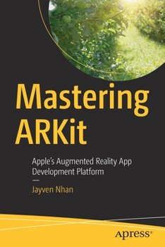 Paperback Mastering Arkit: Apple's Augmented Reality App Development Platform Book