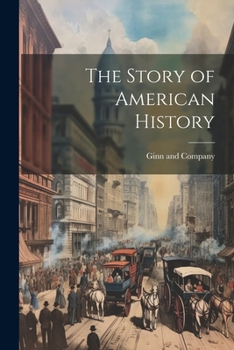 Paperback The Story of American History Book