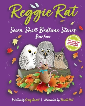 Paperback Reggie Rat Seven Short Bedtime Stories Book 4: One Story for each Night of the Week Book