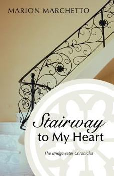 Stairway to My Heart - Book #1 of the Bridgwater Chronicles